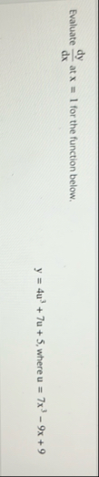 Evaluate d y d x at x = 1 for the function below.