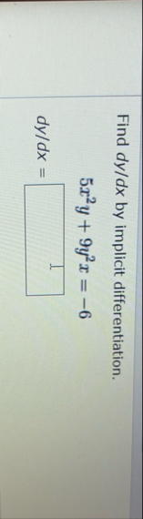 Find d y d x by implicit differentiation. 5 x 2 y