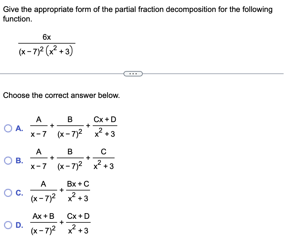 Choose the correct answer below. A . A x - 7 + B