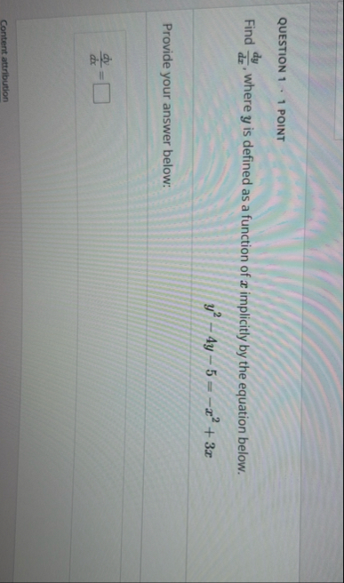 QUESTION 1 . 1 POINT Find d y d x , where y is
