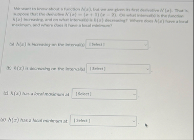 We want to know about a function h ( x ) , but we