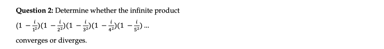 Question 2 : Determine whether the infinite