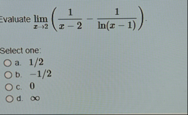 Evaluate lim x 2 ( 1 x - 2 - 1 l n ( x - 1 ) )