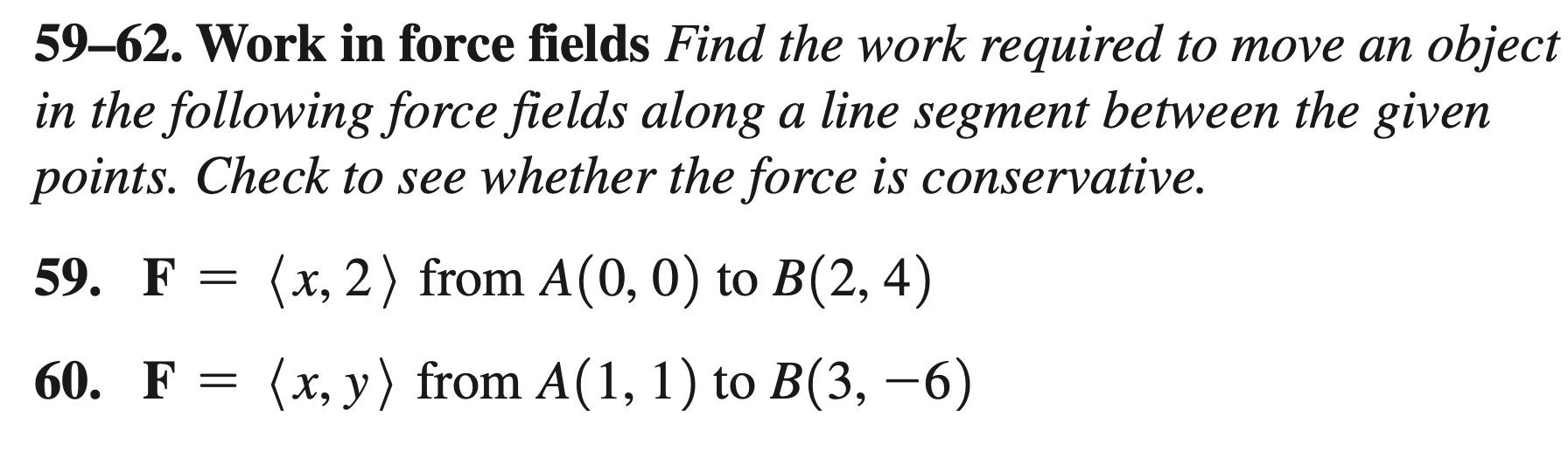 6 0 5 9 - 6 2 . Work i n force fields Find the