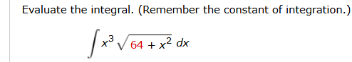 Evaluate the integral. ( R e m e m b e r the