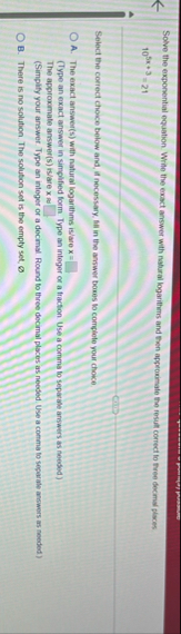 Solve the exponential equation. Write the exact