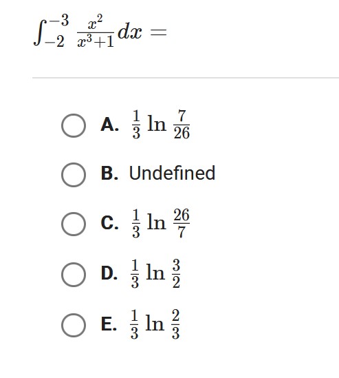 - 2 - 3 x 2 x 3 + 1 d x = A . 1 3 l n ( 7 2 6 ) B