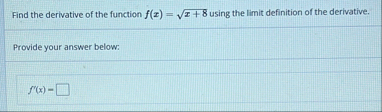 Find the derivative of the function f ( x ) = x 8