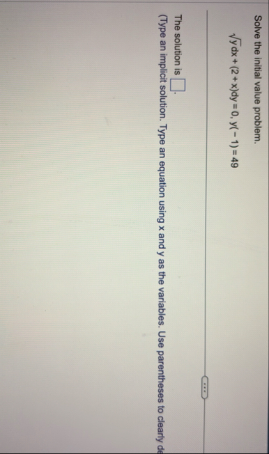 Solve the initial value problem. y 2 d x ( 2 x )