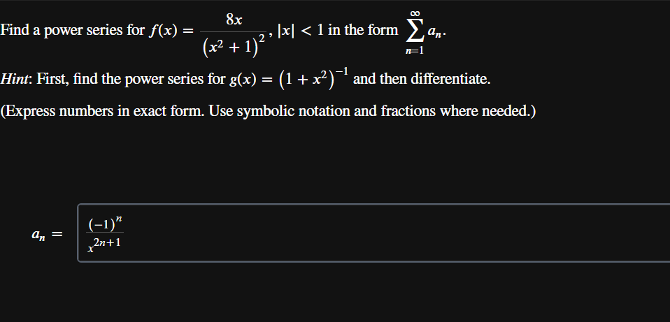 Find a power series for f ( x ) = 8 x ( x 2 + 1 )