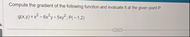 Compute the gradient of the following function
