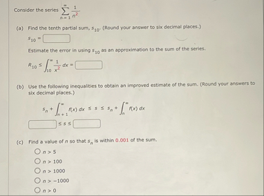 Consider the series n = 1 1 n 2 ( a ) Find the
