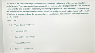 TechWorld Inc. is evaluating its value delivery