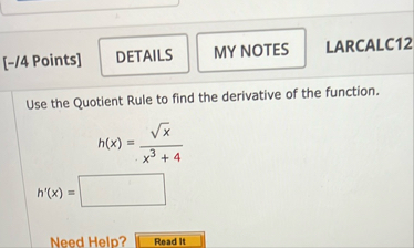 LARCALC 1 2 [ - / 4 Points ] Use the Quotient