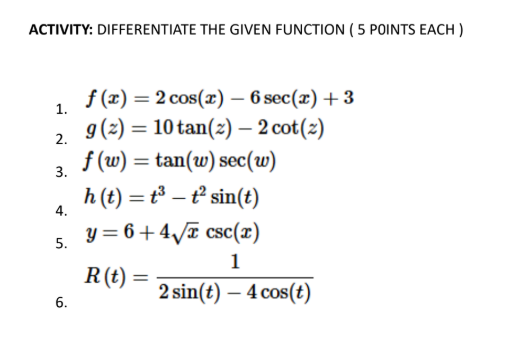 ACTIVITY: DIFFERENTIATE THE GIVEN FUNCTION ( 5