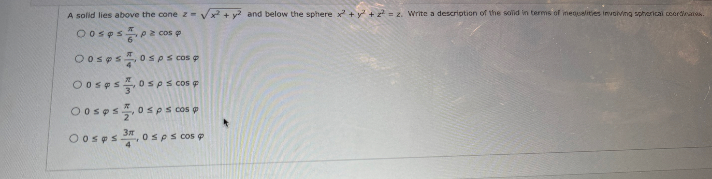 A solid lies above the cone z = x 2 y 2 2 and