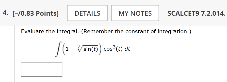 Evaluate the integral. ( R e m e m b e r the