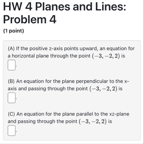 HW 4 Planes and Lines: Problem 4 ( 1 point ) ( A