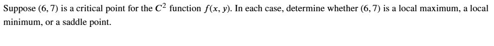 Suppose ( 6 , 7 ) i s a critical point for the C