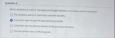 Question 6 Which statement is valid in managing