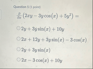 Question 1 ( 1 point ) d e l d e l x ( 2 x y - 3
