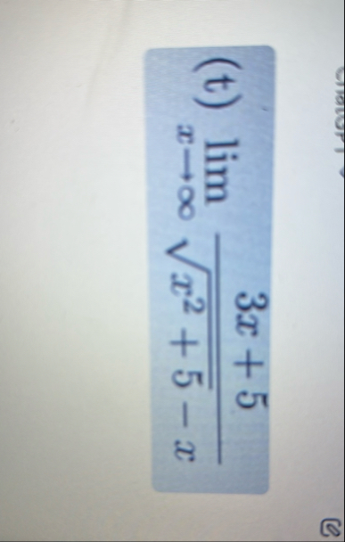 ( t ) lim x 3 x + 5 x 2 + 5 2 - x
