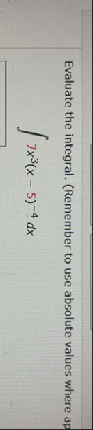 Evaluate the integral. ( Remember to use absolute