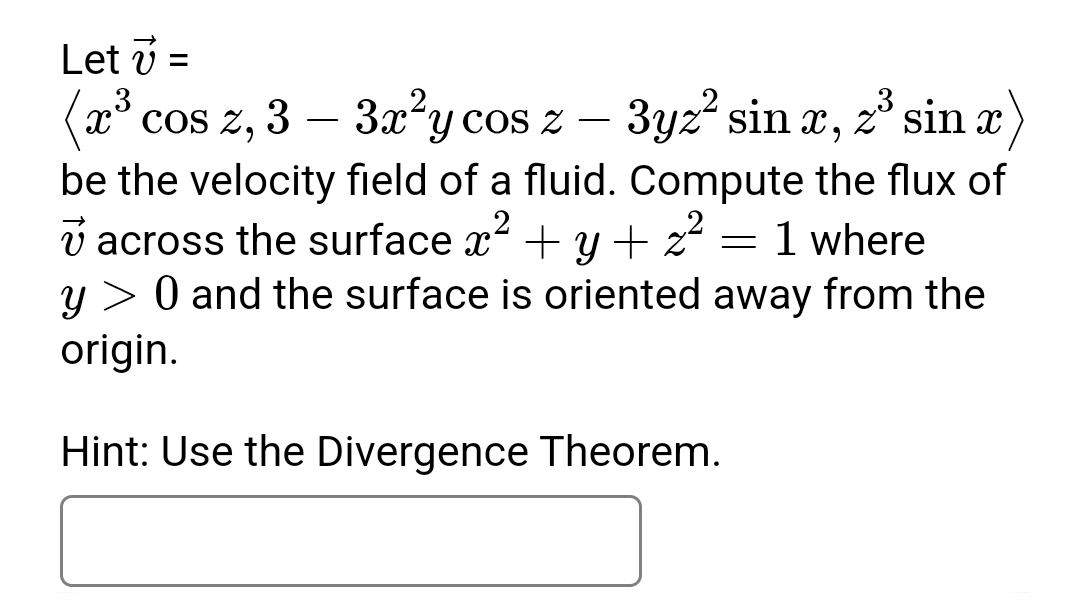 Let vec ( v ) = ( : x 3 c o s z , 3 - 3 x 2 y c o