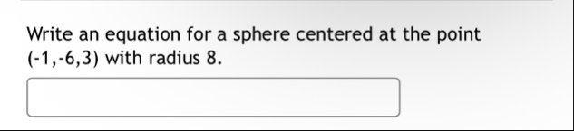 Write an equation for a sphere centered at the