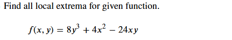 Find all local extrema for given function. f ( x