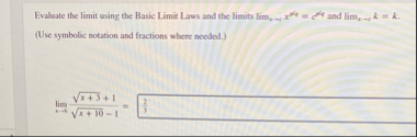 Evaluate the limit using the Basic Limit Laws and