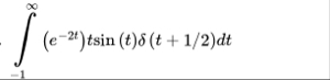 - 1 ( e - 2 t ) t s i n ( t ) ( t 1 2 ) d t