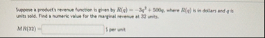Suppose a products revenue function is given by R