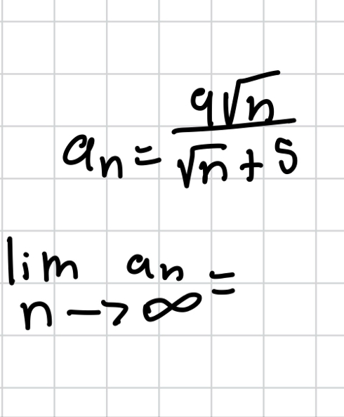 a n = 9 n 2 n 2 5 lim n a n =