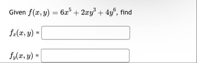 Given f ( x , y ) = 6 x 5 2 x y 3 4 y 6 , find f