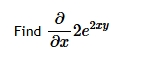 Find d e l d e l x 2 e 2 x y