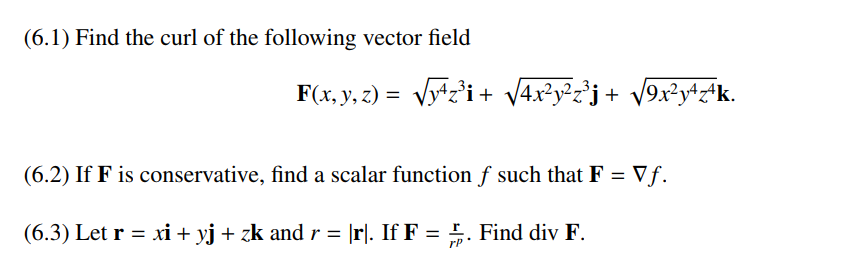 ( 6 . 1 ) Find the curl o f the following vector