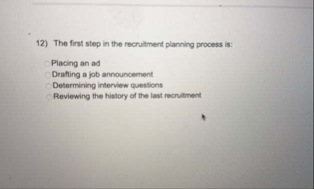The first step in the recruitment planning