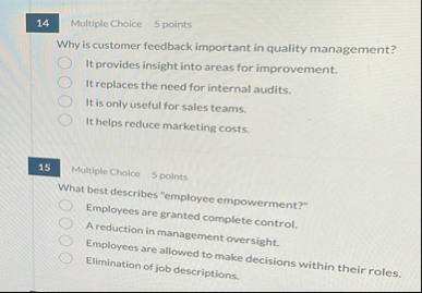 Multiple Choice 5 points Why is customer feedback