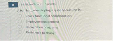 Multiple Choice 5 points A barrier to developing