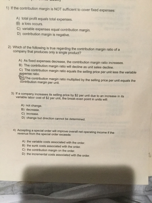 Questions 1-4 1) If the contribution margin is