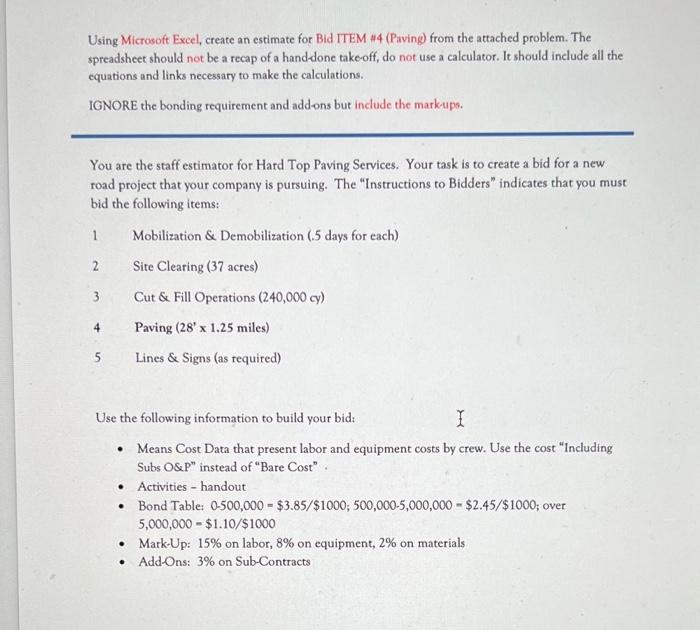 Using Microsoft Excel, create an estimate for Bid