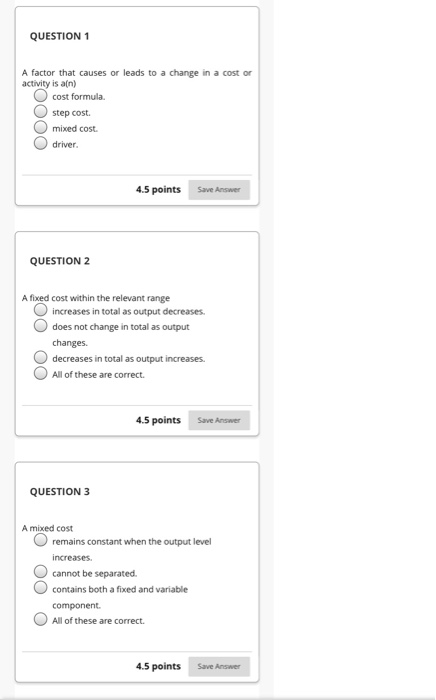 QUESTION 1 A factor that causes or leads to a