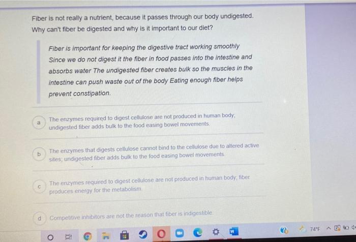 Fiber is not really a nutrient, because it passes