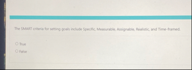 The SMART criteria for setting goals include