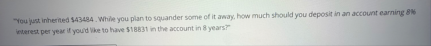 "You just inherited $ 4 3 4 8 4 . While you plan