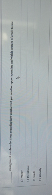 management involves decisions regarding bow much