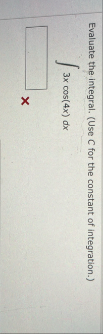 Evaluate the integral. ( Use C for the constant