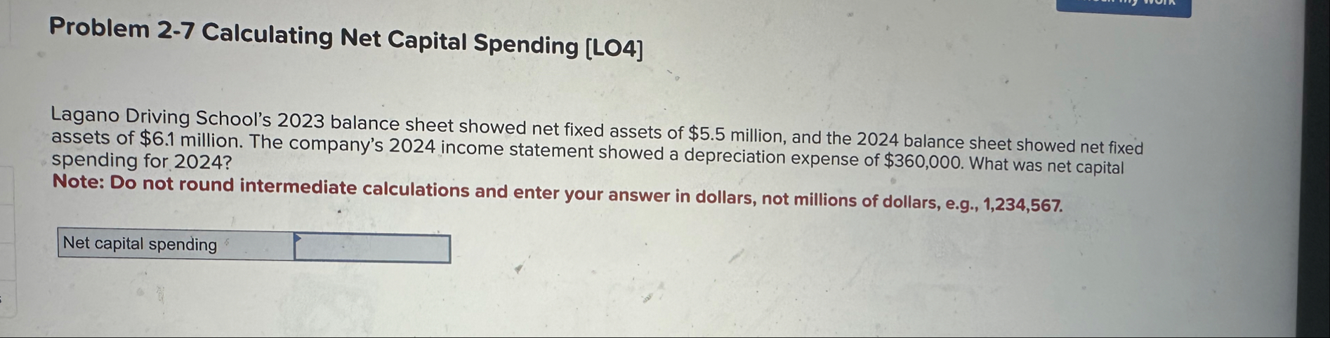 Problem 2 - 7 Calculating Net Capital Spending [