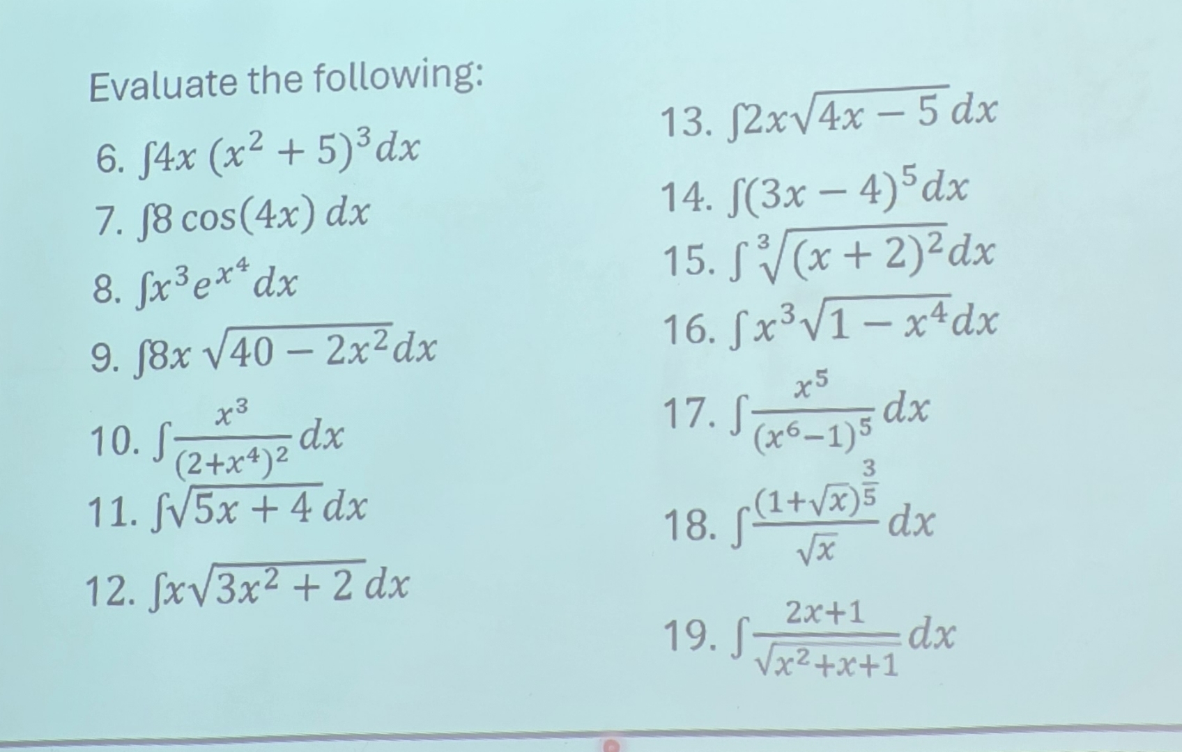 Evaluate the following: 6 . 4 x ( x 2 + 5 ) 3 d x